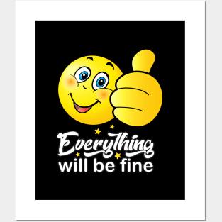 "Everything will be fine" - calligraphy text, Like sign, Kind, ok positive quotes, kindness, funny smiley, smiling face doing OK hand sign. Emoji Cute Smiley Posters and Art